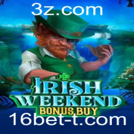 IrishWeekendBonusBuy: Um Mergulho no Universo do Jogo com 16bet