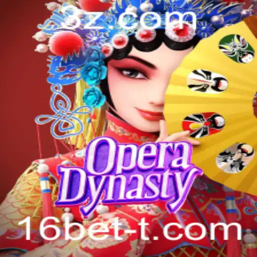 OperaDynasty: A Inovadora Experiência de Jogo com 16bet